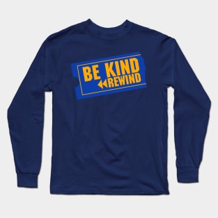 Blockbuster Be Kind Rewind Long Sleeve T-Shirt